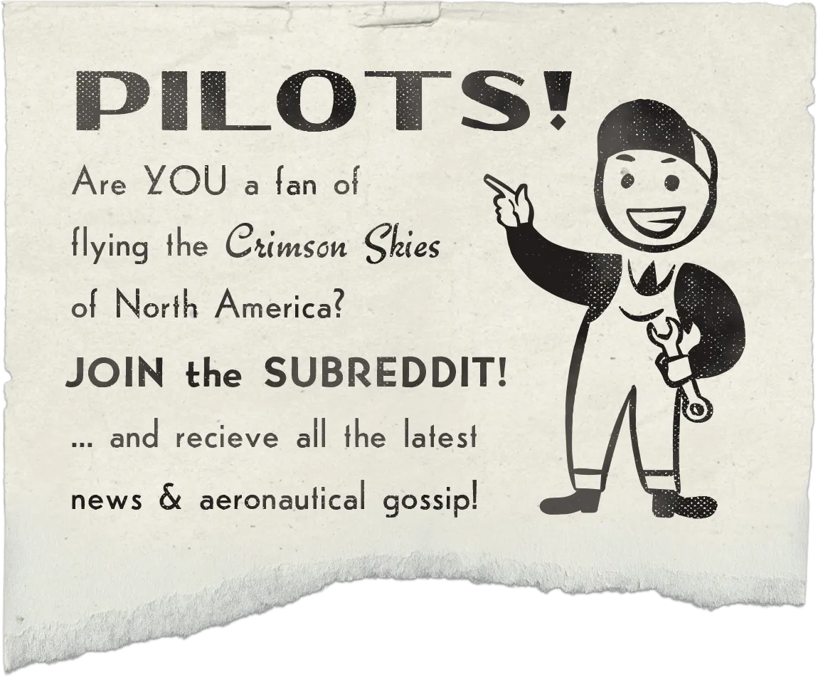 Pilots! Are YOU a fan of flying the Crimson Skies of North America? JOIN the SUBREDDIT! ... and receive all the latest news & aeronautical gossip!